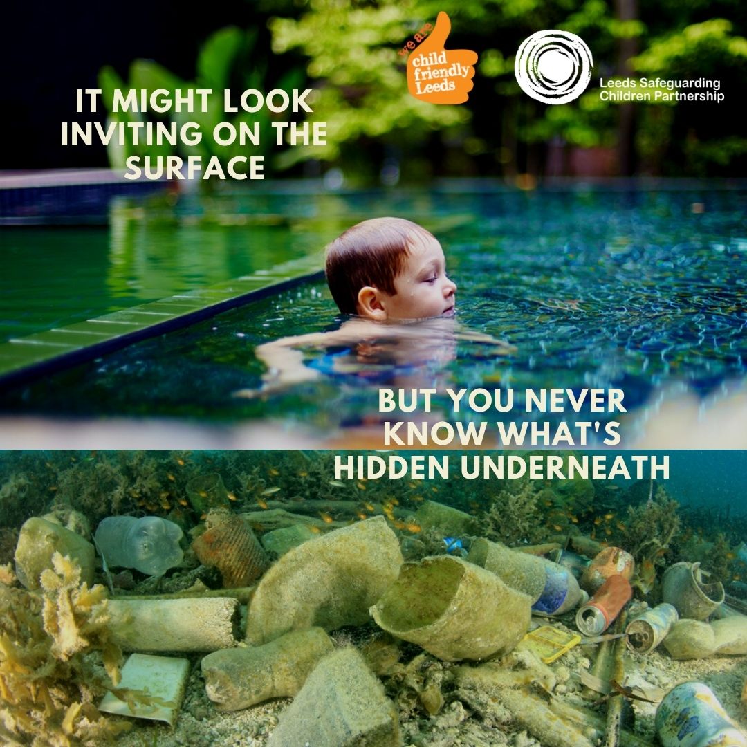 Play safe - It might like inviting on the surface, but you never know whats hidden underneath